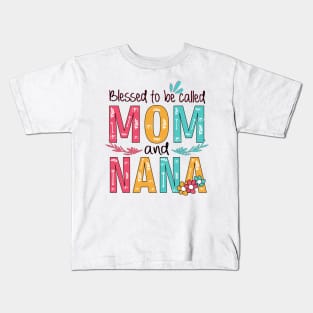 Blessed To Be Called Mom And Nana Kids T-Shirt